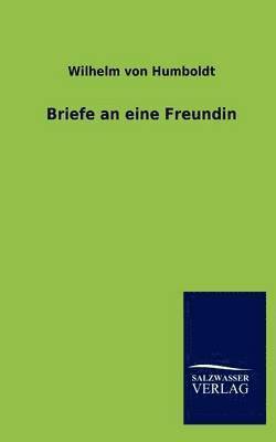 bokomslag Briefe an Eine Freundin