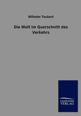 bokomslag Die Welt im Querschnitt des Verkehrs