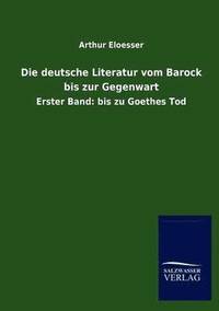 bokomslag Die deutsche Literatur vom Barock bis zur Gegenwart