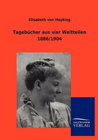 bokomslag Tagebücher aus vier Weltteilen 1886/1904