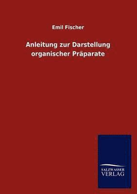 Anleitung zur Darstellung organischer Prparate 1