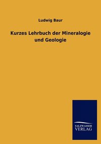 bokomslag Kurzes Lehrbuch der Mineralogie und Geologie