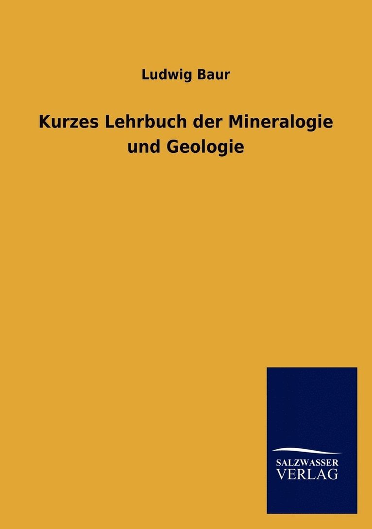 Kurzes Lehrbuch der Mineralogie und Geologie 1