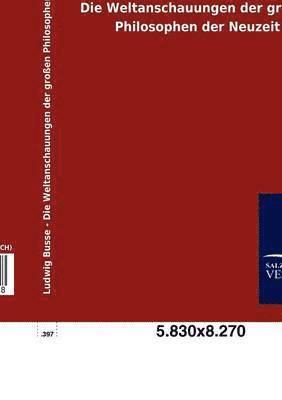 Weltanschauungen der großen Philosophen der Neuzeit