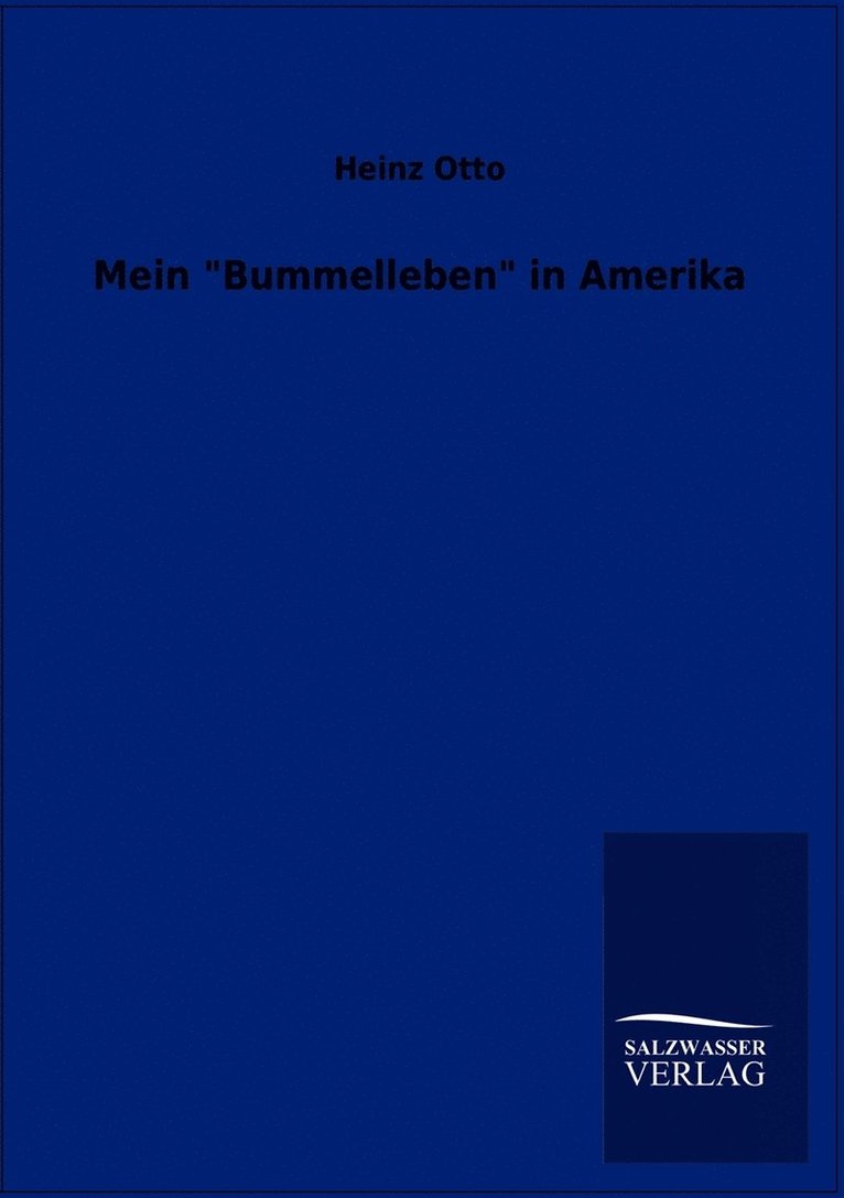 Mein 'Bummelleben' in Amerika 1