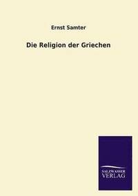 bokomslag Die Religion Der Griechen
