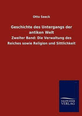 Otto Seeck - Geschichte des Untergangs der antiken Welt, Häftad