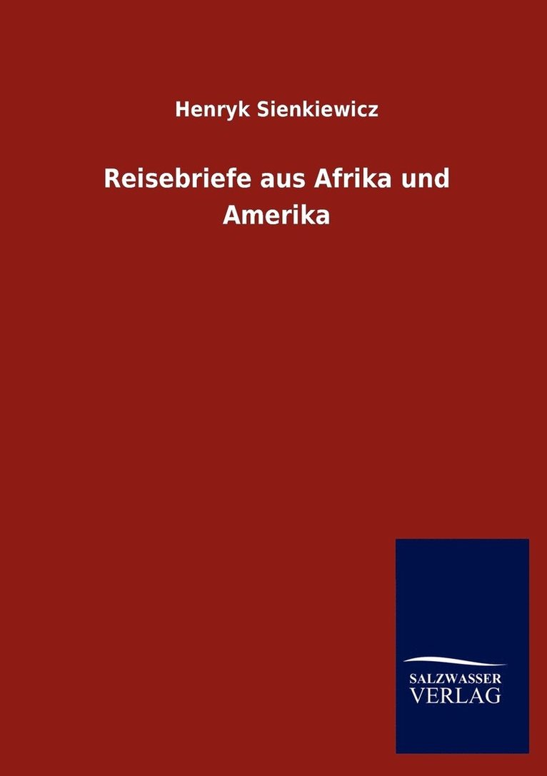 Reisebriefe Aus Afrika Und Amerika 1