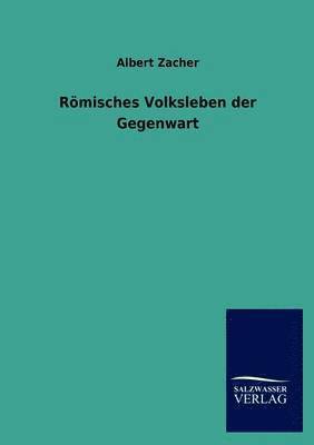 bokomslag Roemisches Volksleben der Gegenwart