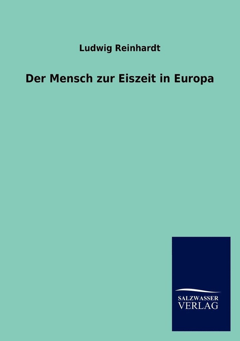 Ludwig Reinhardt - Mensch zur Eiszeit in Europa, Häftad