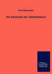 bokomslag Die Elemente der Zahlentheorie