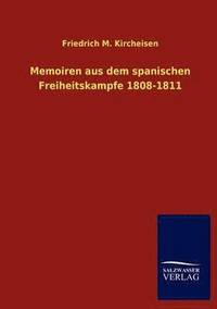 bokomslag Memoiren aus dem spanischen Freiheitskampfe 1808-1811