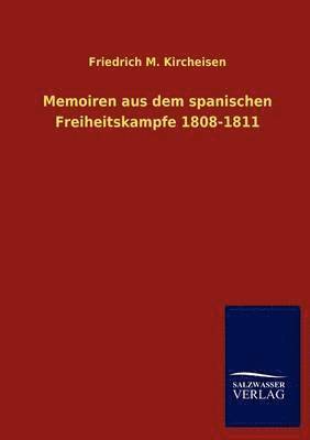 bokomslag Memoiren aus dem spanischen Freiheitskampfe 1808-1811