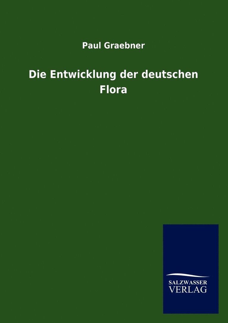 Die Entwicklung der deutschen Flora 1