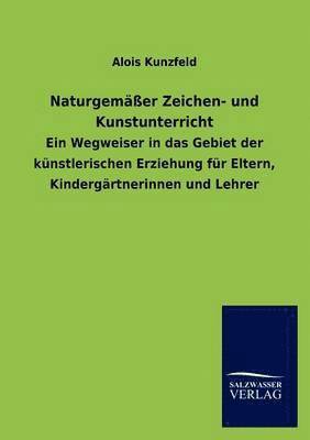 Naturgemasser Zeichen- und Kunstunterricht 1