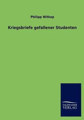 Kriegsbriefe gefallener Studenten 1