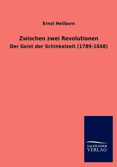 Ernst Heilborn - Zwischen zwei Revolutionen, Häftad