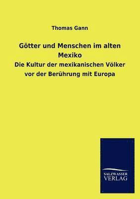 Goetter und Menschen im alten Mexiko 1