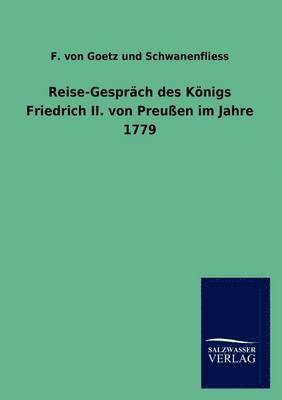 bokomslag Reise-Gespräch des Königs Friedrich II. von Preußen im Jahre 1779