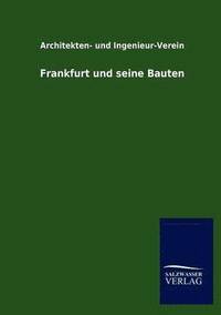 bokomslag Frankfurt und seine Bauten