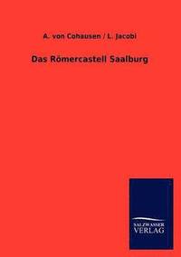 bokomslag Das Roemercastell Saalburg
