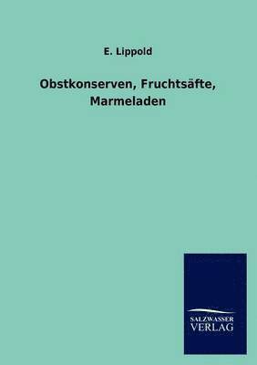 bokomslag Obstkonserven, Fruchtsäfte, Marmeladen