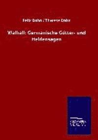 bokomslag Walhall: Germanische Götter- und Heldensagen