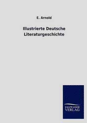 bokomslag Illustrierte Deutsche Literaturgeschichte