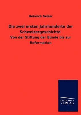 bokomslag zwei ersten Jahrhunderte der Schweizergeschichte
