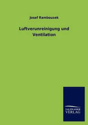 Josef Rambousek - Luftverunreinigung und Ventilation, Häftad