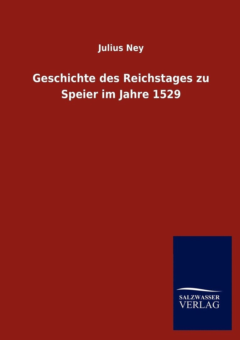 Geschichte des Reichstages zu Speier im Jahre 1529