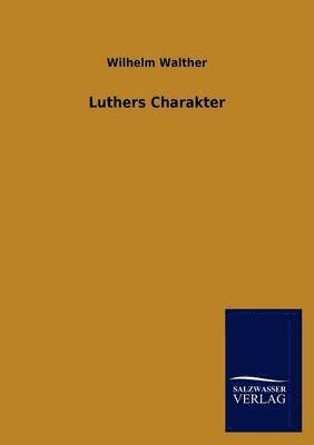 Luthers Charakter 1