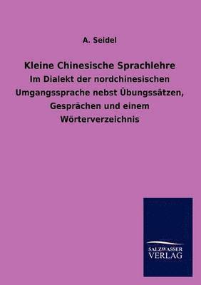 A Seidel - Kleine Chinesische Sprachlehre, Häftad. Tillgänglighet: Lägg i varukorg