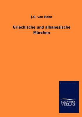 Griechische Und Albanesische M Rchen 1