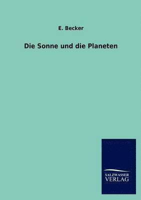 E Becker - Sonne und die Planeten, Häftad