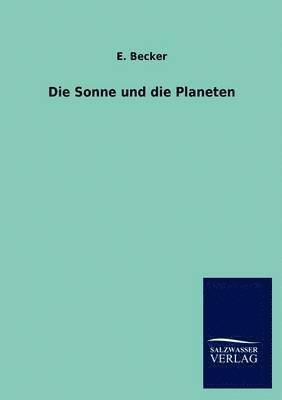 bokomslag Die Sonne und die Planeten