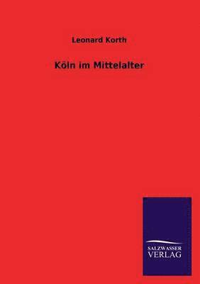 bokomslag Koln Im Mittelalter