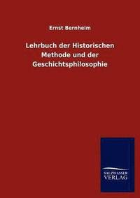 bokomslag Lehrbuch der Historischen Methode und der Geschichtsphilosophie