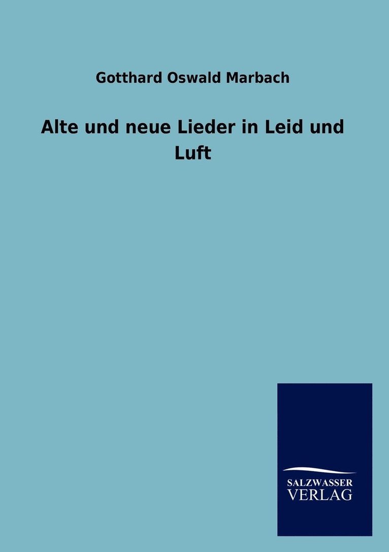 Alte und neue Lieder in Leid und Luft