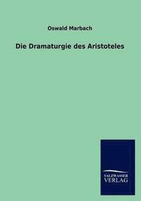 bokomslag Die Dramaturgie des Aristoteles