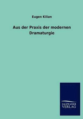 bokomslag Aus der Praxis der modernen Dramaturgie