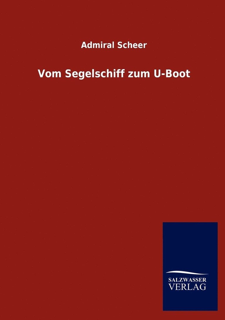 Vom Segelschiff zum U-Boot