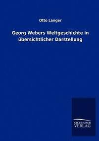 bokomslag Georg Webers Weltgeschichte in ubersichtlicher Darstellung