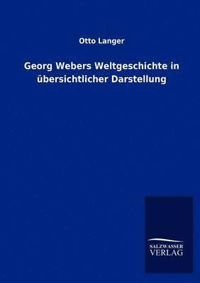 bokomslag Georg Webers Weltgeschichte in übersichtlicher Darstellung