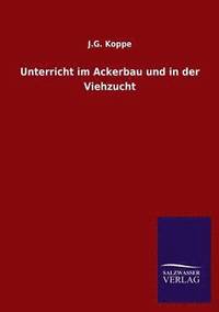 bokomslag Unterricht im Ackerbau und in der Viehzucht