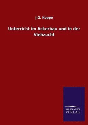 bokomslag Unterricht im Ackerbau und in der Viehzucht