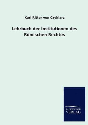 Lehrbuch der Institutionen des Römischen Rechtes