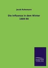 bokomslag Die Influenza in Dem Winter 1889-90