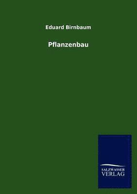 Eduard Birnbaum - Pflanzenbau, Häftad. Tillgänglighet: Lägg i varukorg