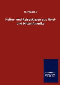 bokomslag Kultur- und Reiseskizzen aus Nord- und Mittel-Amerika